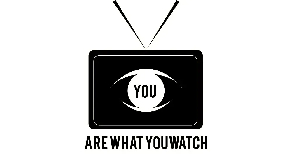 You Are What You Watch
